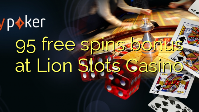 95 gratis spins bonus på Lion Slots Casino