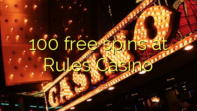 100 frije Spins by Regels Casino