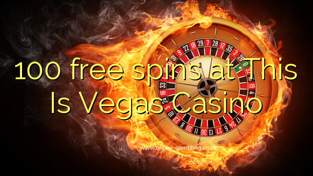 100 ingyenes pörgetést kínál ez a Vegas Casino-ben