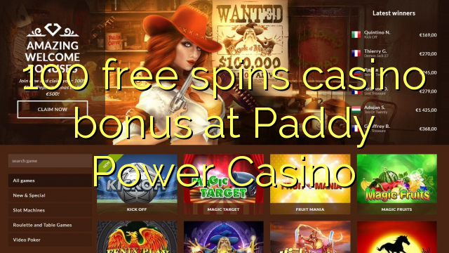 100 free spins casino bonus at Paddy Power Casino