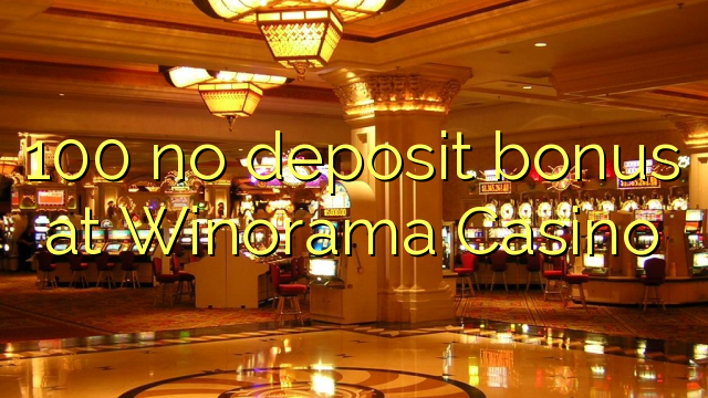 100 არ ანაბარი ბონუს Winorama Casino