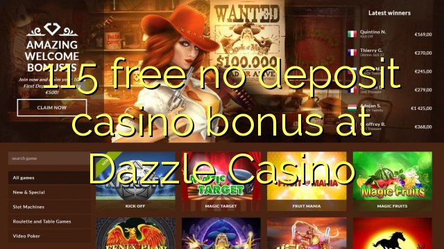 115 โบนัสคาสิโนฟรีไม่มีเงินฝากที่ Dazzle Casino