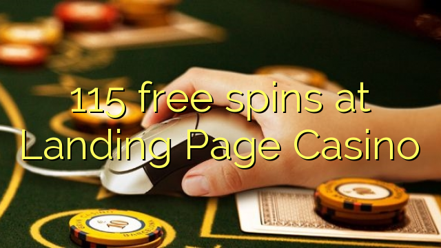 115 free spins at Landing Page Casino