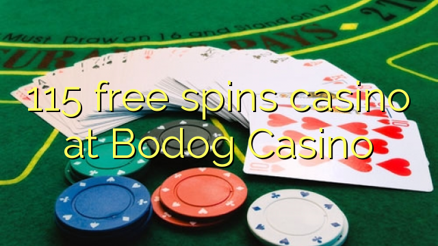 115 free spins casino at Bodog Casino