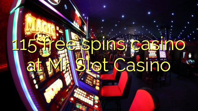 115 gratis spinn casino på Mr Slot Casino
