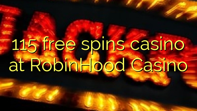 115 free spins casino at RobinHood Casino