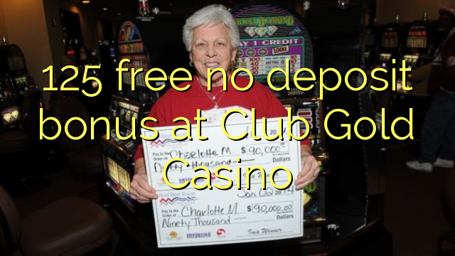 125 libre nga walay deposit bonus sa Club Gold Casino