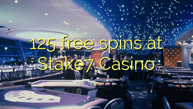 125 უფასო ტრიალებს at Stake7 Casino
