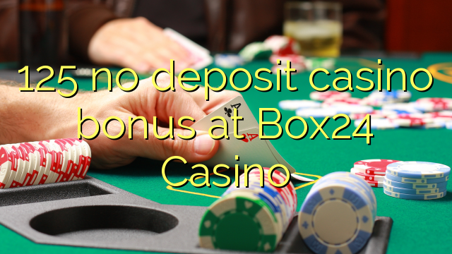 125 no deposit casino bonus at Box24 Casino