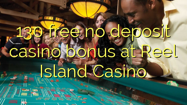 130 libirari ùn Bonus accontu Casinò à Dave Island Casino