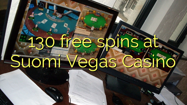 130-asgaidh spins aig Suomi Vegas Casino