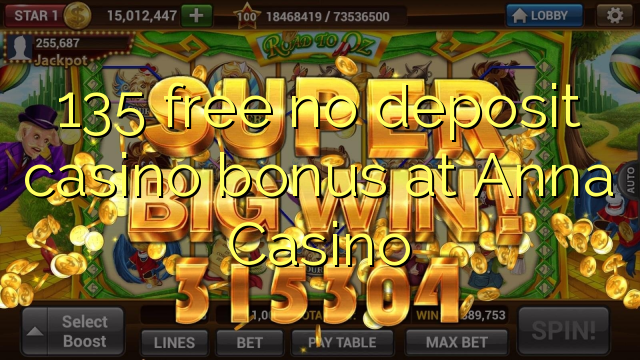 135 gratuït sense bonificació de casino a l'Anna Casino