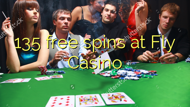 135 free spins at Fly Casino