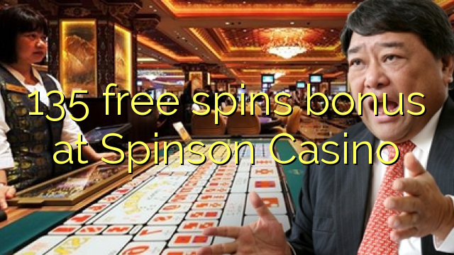 135 obtén bonos gratuítos no Spinson Casino