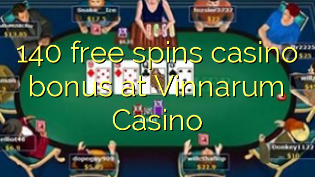 140-asgaidh spins Casino bònas aig Vinnarum Casino