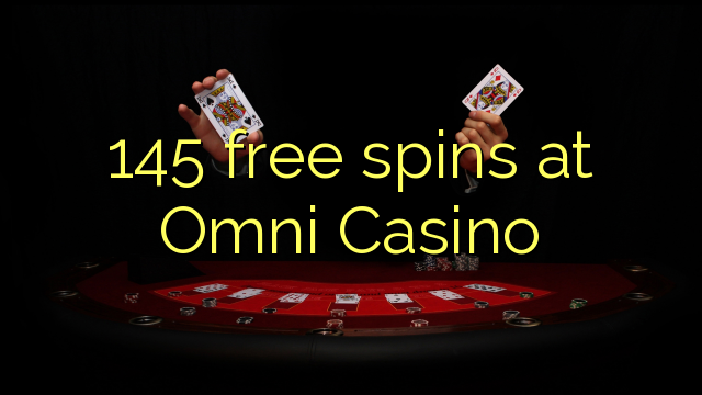 Omni Casino的145免费旋转