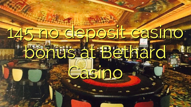 145 no deposit casino bonus at Bethard Casino