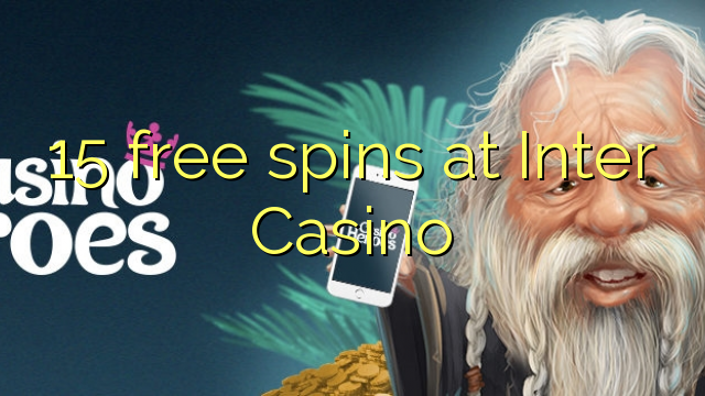15 free spins sa Inter Casino