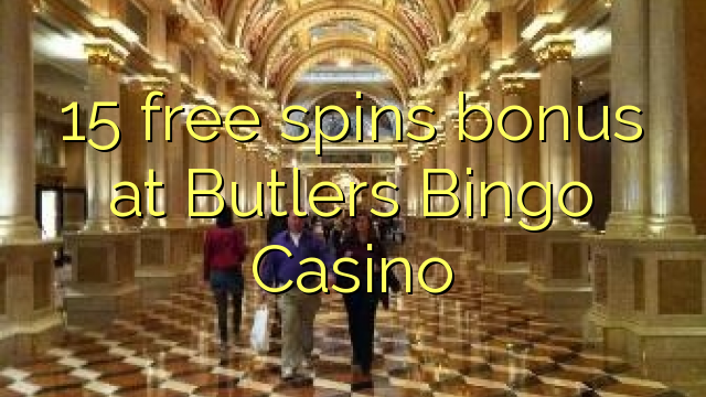 I-15 i-spin bonus kwi-Butlers Bingo Casino
