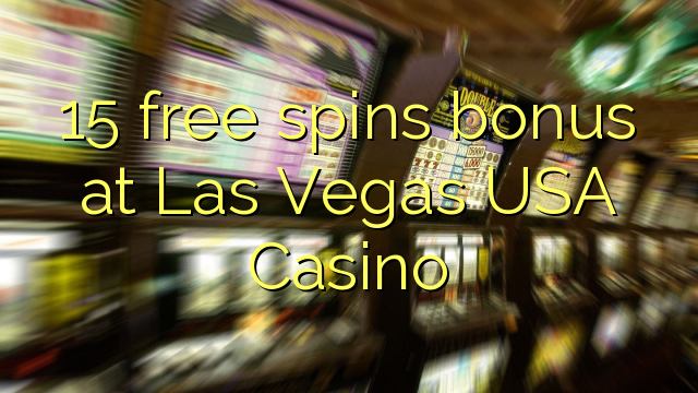 15 free spins bonus at Las Vegas USA Casino