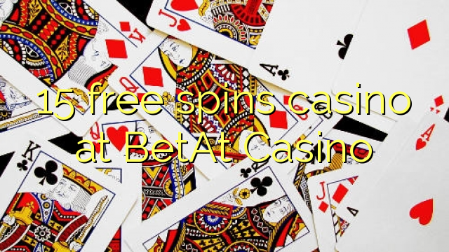 15 senza spins Casinò à BetAt Casino