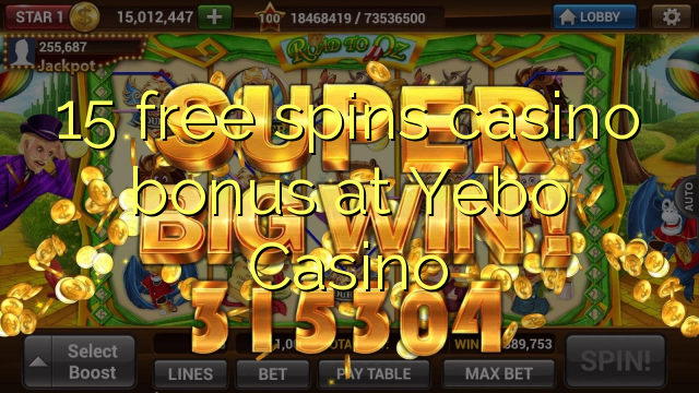 15 free spins casino bonus at Yebo Casino