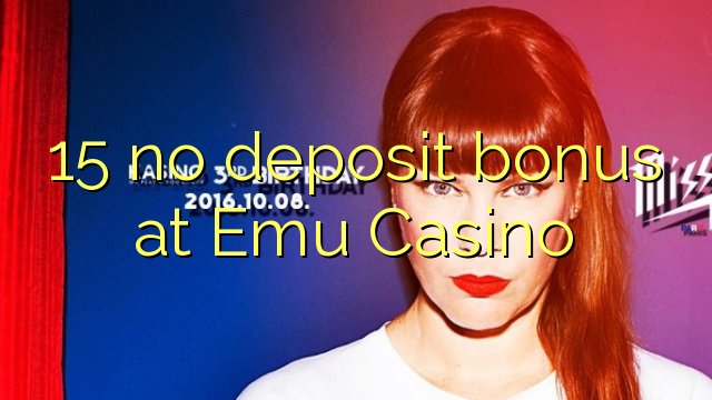 15 kahore bonus tāpui i Emu Casino