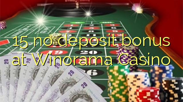 15 ùn Bonus accontu à Winorama Casino