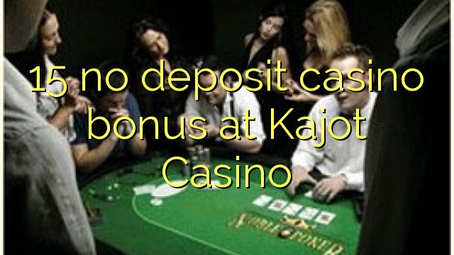 15 без депозит казино бонус во Kajot Казино