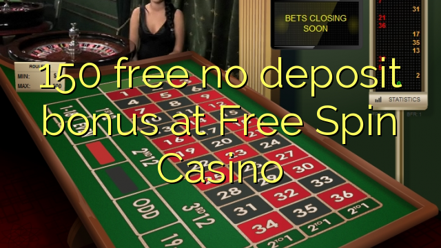 150 libirari ùn Bonus accontu à Casino Free Spin
