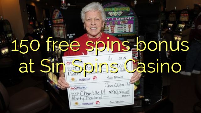 150 free spins bonus at Sin Spins Casino