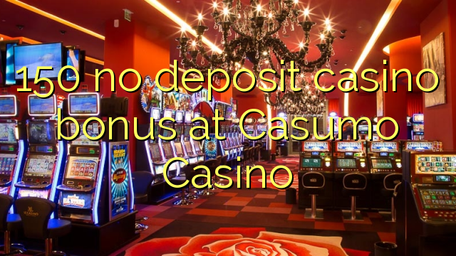 150 Unique Casino හි තැන්පතු කැසිනෝ ප්‍රසාද දීමනාවක් නොමැත