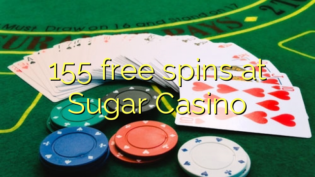 155 free spins at Sugar Casino