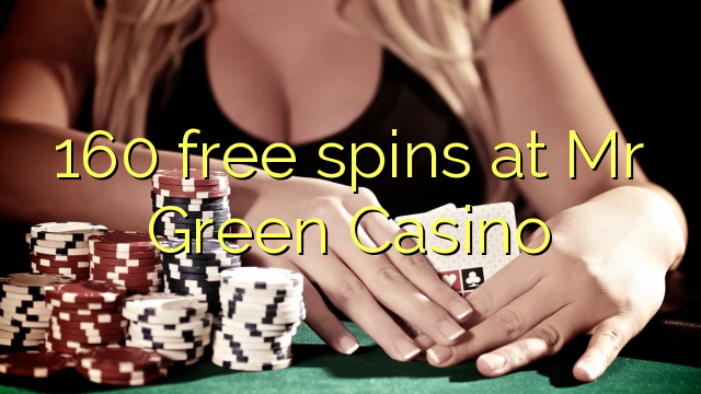 160 free spins at Mr Green Casino