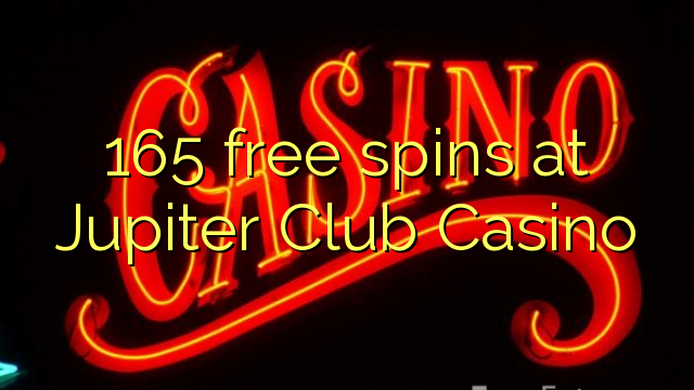 165 free spins at Jupiter Club Casino