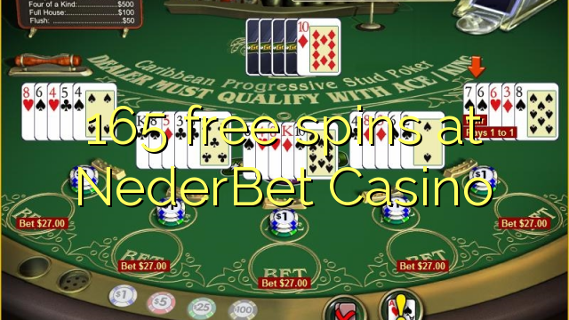 165 gana gratis en el NederBet Casino