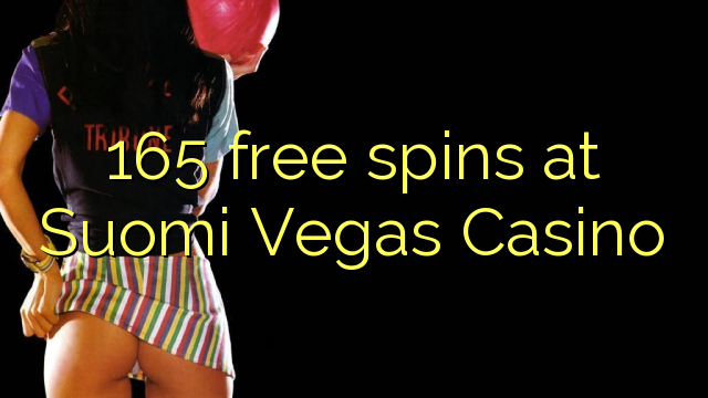 165 free spins at Suomi Vegas Casino