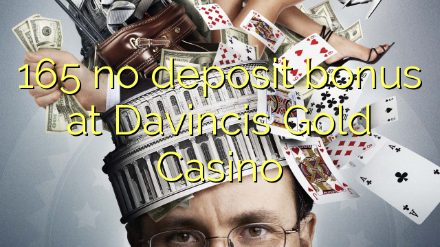 165 ekki innborgunarbónus hjá Davincis Gold Casino