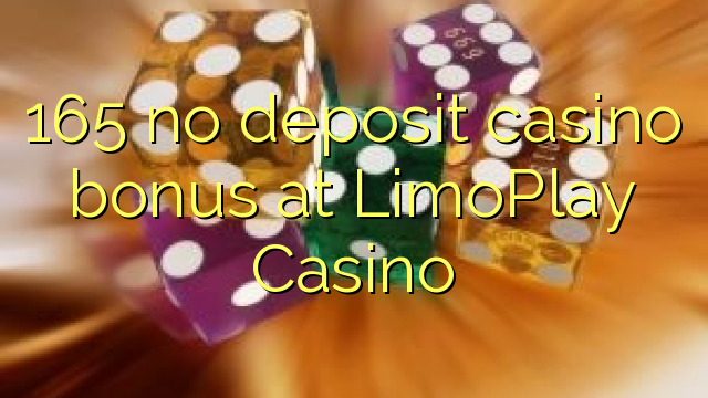 165 tidak memiliki bonus kasino deposit di LimoPlay Casino