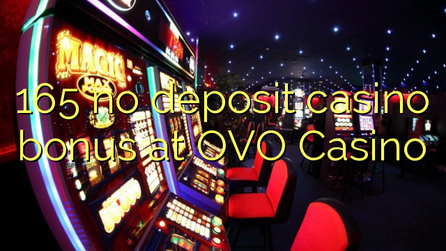 165在OVO Casino没有存款赌场奖金