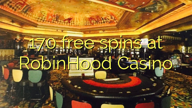 170 free spins at RobinHood Casino