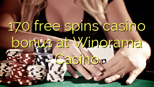 170 free spins casino bonus at Winorama Casino