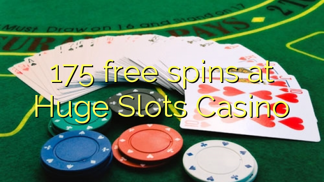 175 უფასო ტრიალებს at უზარმაზარი Slots Casino