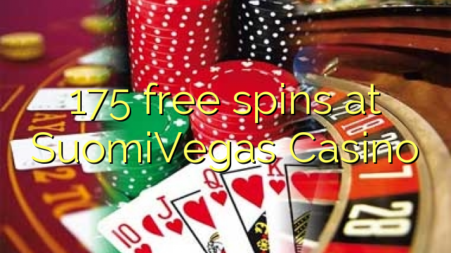 175 free spins at SuomiVegas Casino