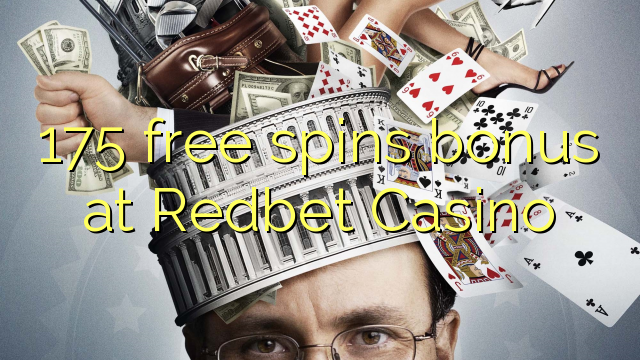 175 free spins bonus at Redbet Casino