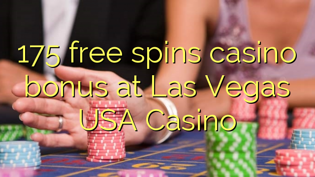 175 free spins casino bonus at Las Vegas USA Casino