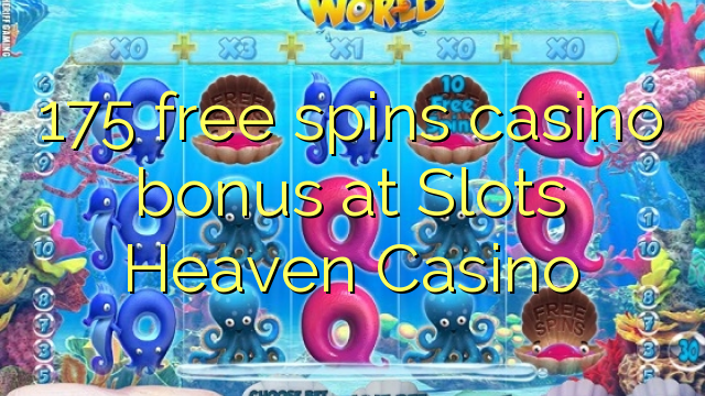 175 gratis Spin Casino Bonus bei Slots Heaven Casino
