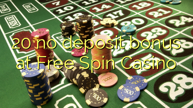 Wala'y deposit bonus ang 20 sa Free Spin Casino