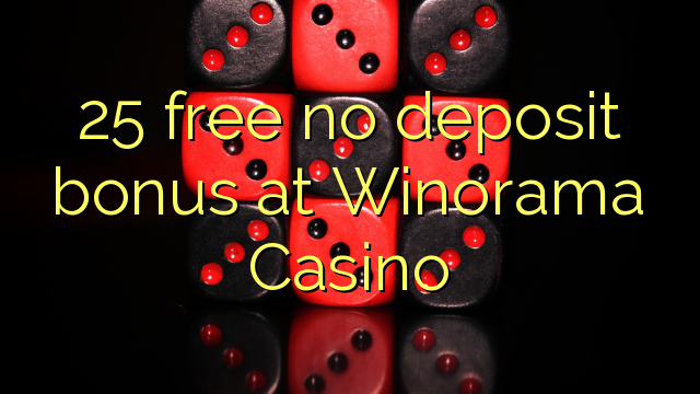 25 free no deposit bonus at Winorama Casino