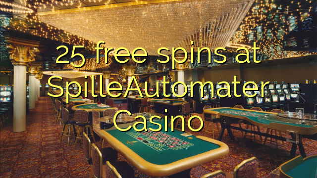 25 free spins at SpilleAutomater Casino